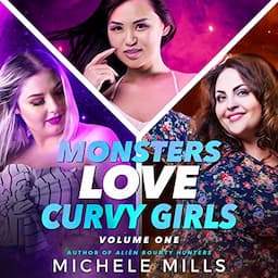 Monsters Love Curvy Girls, Volume One (Books 1-3)