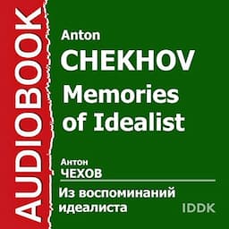 From the Memoirs of an Idealist [Russian Edition]