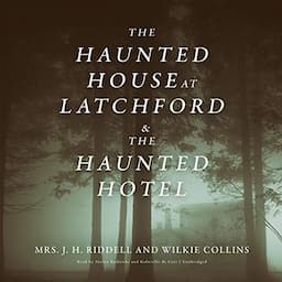 The Haunted House at Latchford &amp; The Haunted Hotel