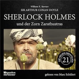 Sherlock Holmes und der Zorn Zarathustras