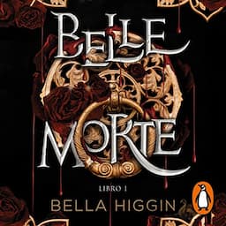 Belle Morte. Libro 1 [Belle Morte, Book 1]