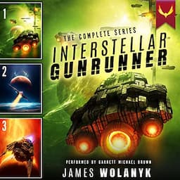 Interstellar Gunrunner: The Complete Series