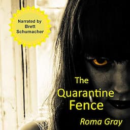 The Quarantine Fence: A Zombie Horror Short Story