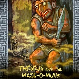 Theseus and the Maze-O-Muck