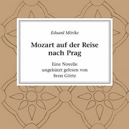 Mozart auf der Reise nach Prag. Eine Novelle