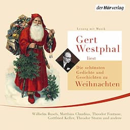 Gert Westphal liest Die sch&ouml;nsten Gedichte und Geschichten zu Weihnachten