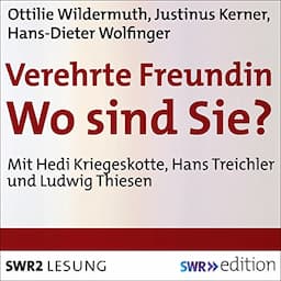 Verehrte Freundin! Wo sind Sie?