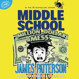 Middle School: Million Dollar Mess