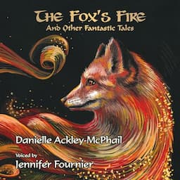 The Fox&rsquo;s Fire