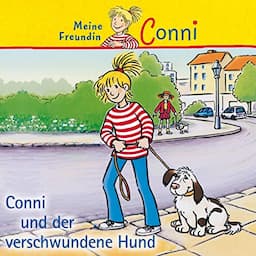 Conni und der verschwundene Hund