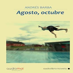 Agosto,Octubre [August, October]