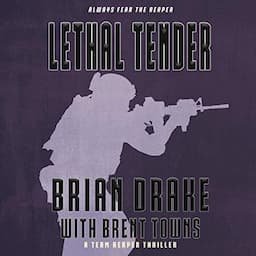 Lethal Tender: A Team Reaper Thriller