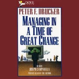 Managing in a Time of Great Change