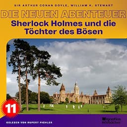 Sherlock Holmes und die T&ouml;chter des B&ouml;sen