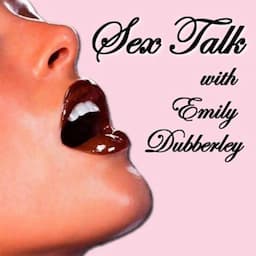 Sex Talk with Emily Dubberley 1