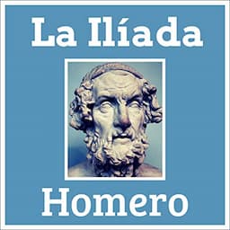 La Il&iacute;ada [The Iliad]