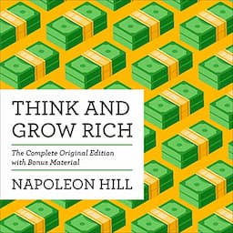 Think and Grow Rich: The Complete Original Edition (with Bonus Material)