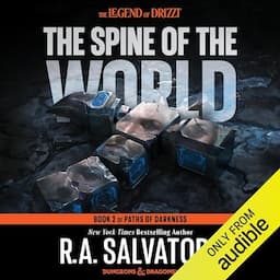 The Spine of the World: Legend of Drizzt: Paths of Darkness, Book 2