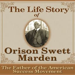 The Life Story of Orison Swett Marden