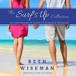 The Surf's Up Collection (4 in One Volume of Surf&rsquo;s Up Novellas): A Tide Worth Turning, Message in a Bottle, The Shell Collector's Daughter, and Christmas by the Sea