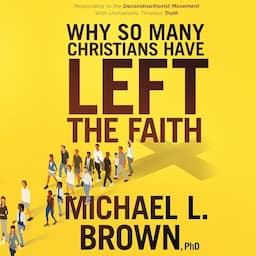 Why So Many Christians Have Left the Faith