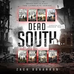 Dead South: The Complete 8 Book Zombie Apocalypse Series