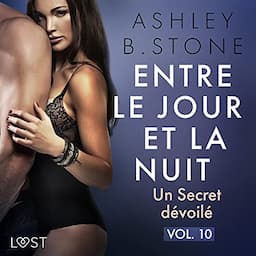 Entre le jour et la nuit 10. Un Secret d&eacute;voil&eacute;