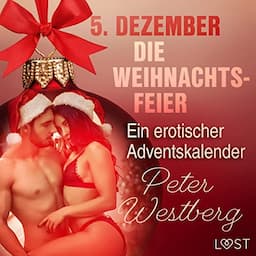 5. Dezember: Die Weihnachtsfeier &ndash; ein erotischer Adventskalender