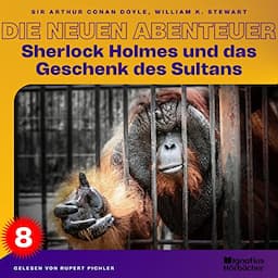 Sherlock Holmes und das Geschenk des Sultans