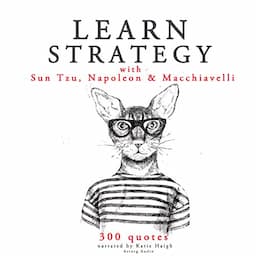 Learn Strategy with Sun Tzu, Napoleon and Machiavelli