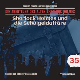 Sherlock Holmes und die Schulgeldaff&auml;re