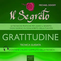 Il Segreto &ndash; Gratitudine [The Secret - Gratitude]