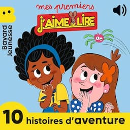 Mes premiers J'aime lire, 10 histoires d'aventure