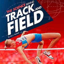 The Science Behind Track and Field