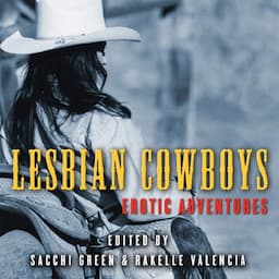 Lesbian Cowboys: Erotic Adventures