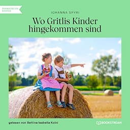 Wo Gritlis Kinder hingekommen sind