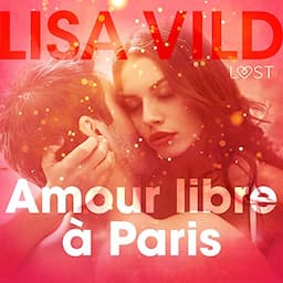 Amour libre &agrave; Paris