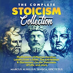 The Complete Stoicism Collection