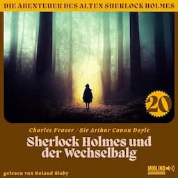 Sherlock Holmes und der Wechselbalg