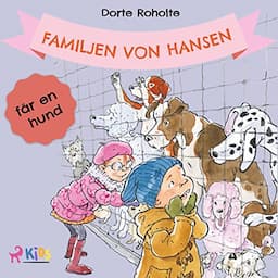 Familjen von Hansen f&aring;r en hund