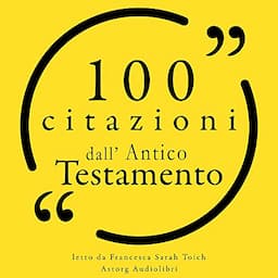 100 citazioni dall' Antico Testamento