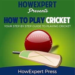 How to Play Cricket