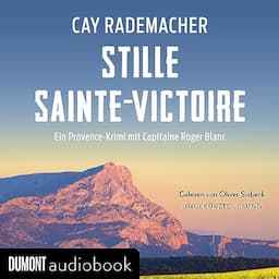 Stille Sainte-Victoire. Ein Provence-Krimi