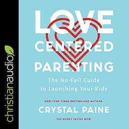 Love-Centered Parenting