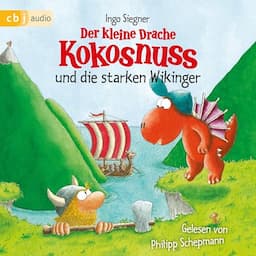 Der kleine Drache Kokosnuss und die starken Wikinger