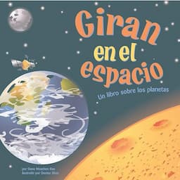 Giran en el espacio [Spinning in Space]