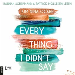 Everything I Didn't Say (German edition)