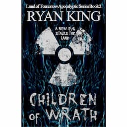 Children of Wrath: Book 2 of Post-Apocalyptic Series