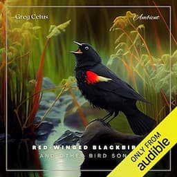 Red-winged Blackbird and Other Bird Songs