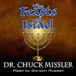 The Feasts of Israel by Chuck Missler